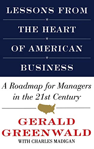 Beispielbild fr Lessons from the Heart of American Business: A Roadmap for Managers in the 21st Century zum Verkauf von HPB-Movies