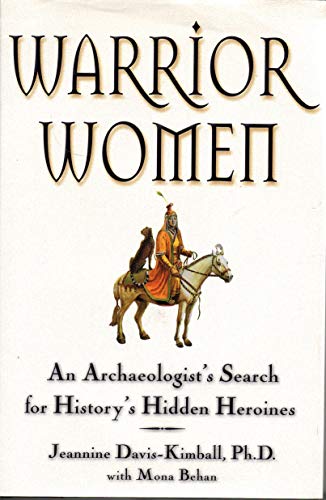 Warrior Women: An Archaeologist's Search for History's Hidden Heroines