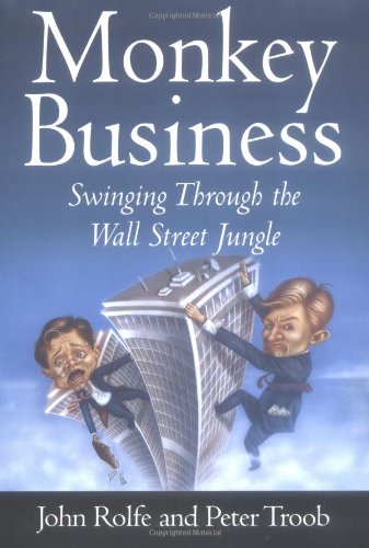 Beispielbild fr Monkey Business: Swinging Through the Wall Street Jungle zum Verkauf von Wonder Book