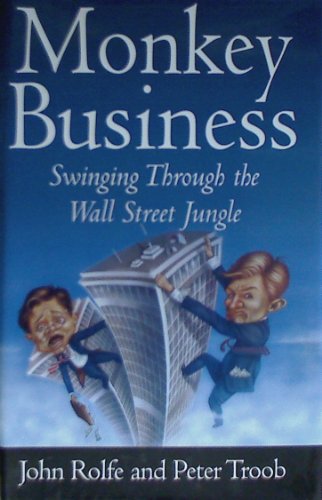 Stock image for Monkey Business: Swinging Through the Wall Street Jungle for sale by Zoom Books Company