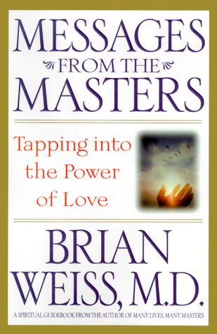 Beispielbild fr Messages from the Masters: Tapping into the Power of Love zum Verkauf von WorldofBooks