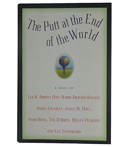 Beispielbild fr The Putt at the End of the World zum Verkauf von More Than Words