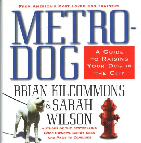 Beispielbild fr Metrodog: The Essential Guide to Raising Your Dog in the City zum Verkauf von Wonder Book