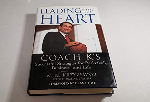 Imagen de archivo de Leading with the Heart: Coach K's Successful Strategies for Basketball, Business, and Life a la venta por ThriftBooks-Dallas