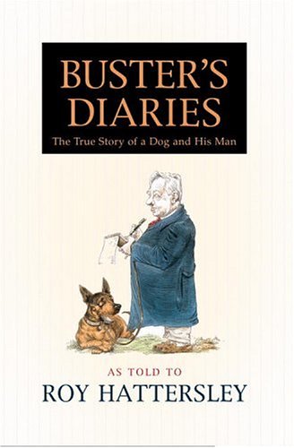Imagen de archivo de Buster's Diaries : The True Story of a Dog and His Man a la venta por Better World Books