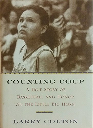 Counting Coup: A True Story of Basketball and Honor on the Little Big Horn (SIGNED)