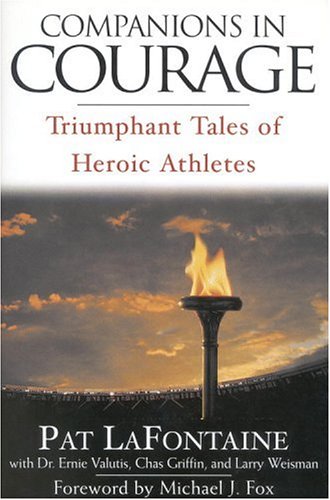 Stock image for Companions in Courage: Triumphant Tales of Heroic Athletes for sale by SecondSale