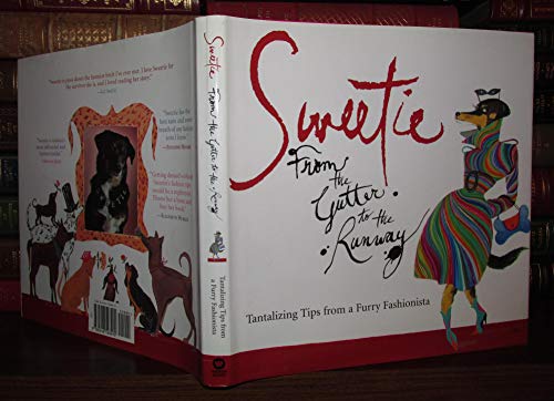 9780446528290: Sweetie: From the Gutter to the Runway Tantalizing Tips from a Furry Fashionista