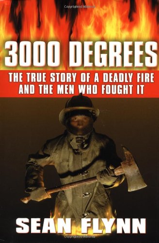 Beispielbild fr 3000 Degrees: The True Story of a Deadly Fire and the Men Who Fought It zum Verkauf von Dream Books Co.