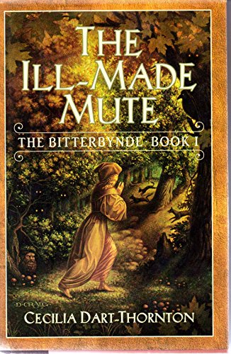 Imagen de archivo de The Ill-Made Mute (The Bitterbynde, Book 1) a la venta por More Than Words