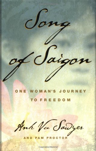 Beispielbild fr Song of Saigon: One Woman's Journey to Freedom zum Verkauf von SecondSale