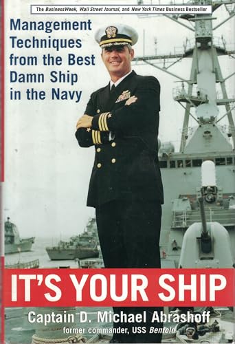 Imagen de archivo de IT'S YOUR SHIP Management Techniques from the Best Damn Ship in the Navy a la venta por Neil Shillington: Bookdealer/Booksearch