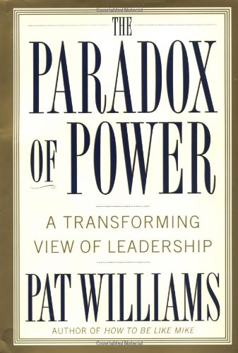 Beispielbild fr The Paradox of Power : A Transforming View of Leadership zum Verkauf von Better World Books