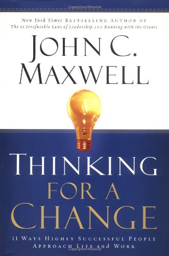 9780446529570: Thinking for a Change: 11 Ways Highly Successful People Approach Life and Work