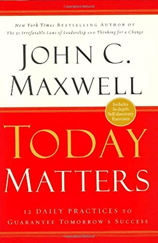 Image d'archives pour Today Matters: 12 Daily Practices to Guarantee Tomorrow's Success mis en vente par WorldofBooks