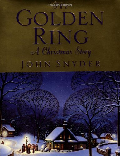 Imagen de archivo de The Golden Ring: A Christmas Story a la venta por Wonder Book