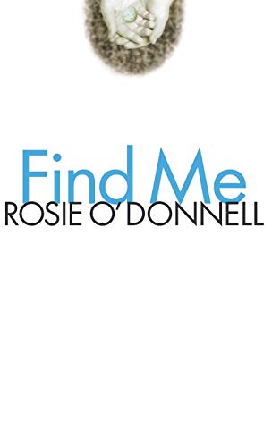 Find Me (9780446530071) by O'Donnell, Rosie