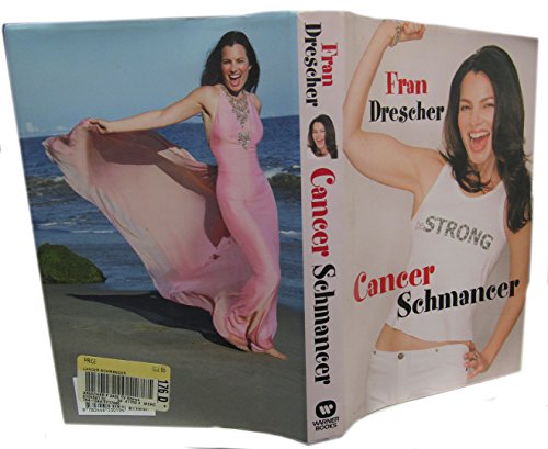 Stock image for Cancer Schmancer Drescher, Fran for sale by Mycroft's Books