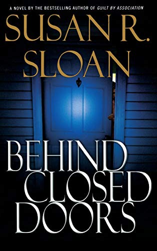 Stock image for Behind Closed Doors (Sloan, Susan R.) for sale by Once Upon A Time Books