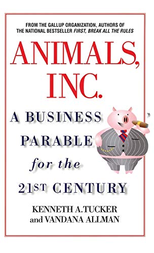 Stock image for Animals, Inc.: A Business Parable for the 21st Century for sale by Dream Books Co.