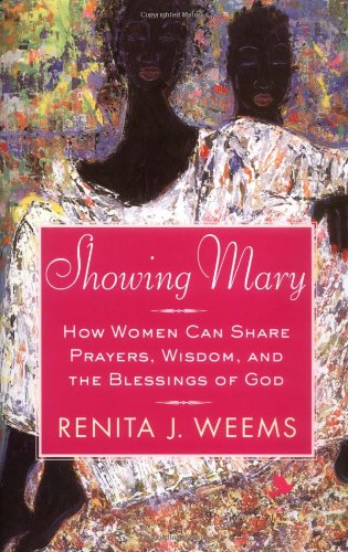 Imagen de archivo de Showing Mary: How Women Can Share Prayers, Wisdom, and the Blessings of God a la venta por Orion Tech