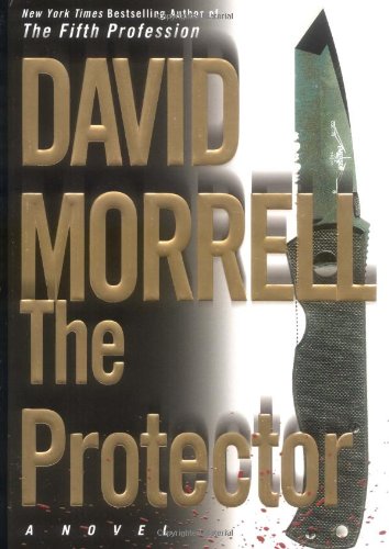 Stock image for The Protector (Morrell, David) for sale by Your Online Bookstore