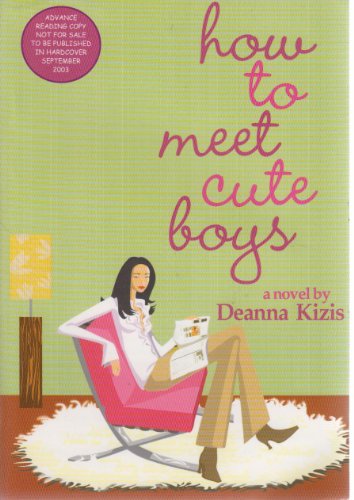 9780446530729: How to Meet Cute Boys: A Novel
