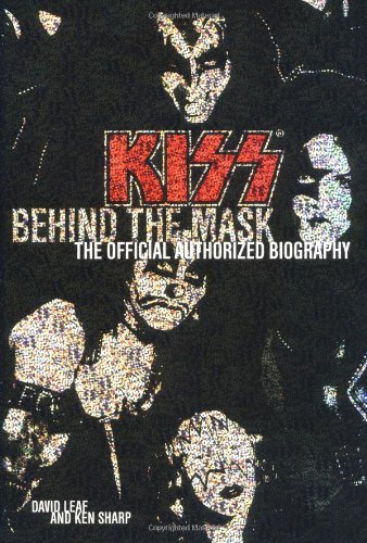 9780446530736: Kiss Behind the Mask: The Official Authorized Biography