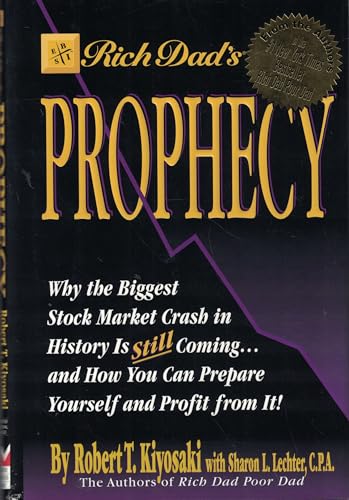 Beispielbild fr Rich Dad's Prophecy: Why the Biggest Stock Market Crash in History Is Still Coming.and How You Can Prepare Yourself and Profit from It! zum Verkauf von Wonder Book