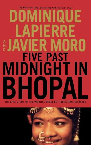 Five Past Midnight in Bhopal: The Epic Story of the World's Deadliest Industrial Disaster (9780446530880) by Lapierre, Dominique; Moro, Javier