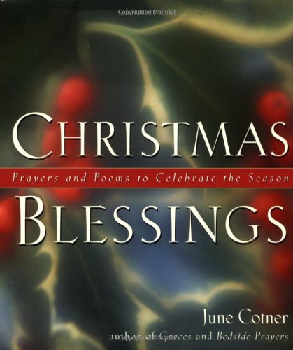 Beispielbild fr Christmas Blessings: Prayers and Poems to Celebrate the Season zum Verkauf von Wonder Book