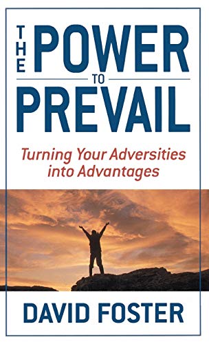 Stock image for The Power to Prevail: Turning Your Adversities into Advantages for sale by SecondSale