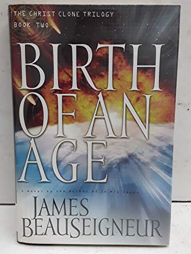 9780446531269: Birth of an Age: Book Two of the Christ Clone Trilogy