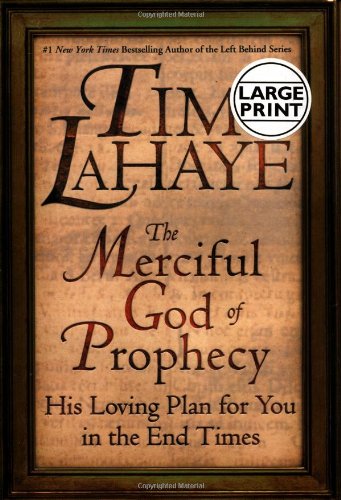 Imagen de archivo de The Merciful God of Prophecy : His Loving Plan for You in the End Times a la venta por Better World Books