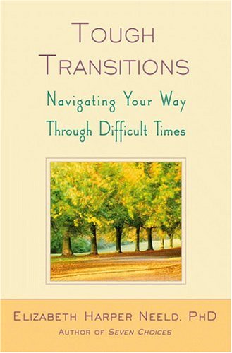 Imagen de archivo de Tough Transitions: Navigating Your Way Through Difficult Times a la venta por Wonder Book