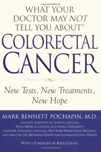 Stock image for What Your Doctor May Not Tell You About Colorectal Cancer: New Tests, New Treatments, New Hope for sale by BookHolders
