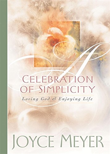 Beispielbild fr Celebration of Simplicity : Loving God and Enjoying Life zum Verkauf von Better World Books
