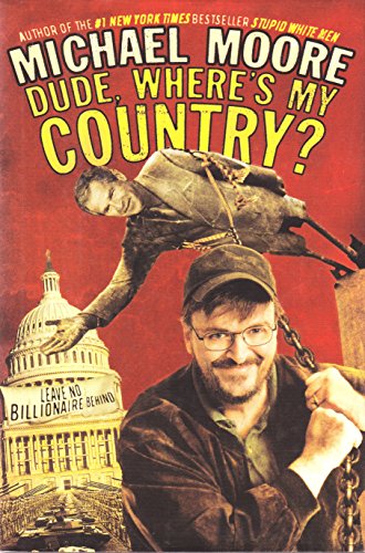 Stock image for Dude, Where's My Country? for sale by Better World Books