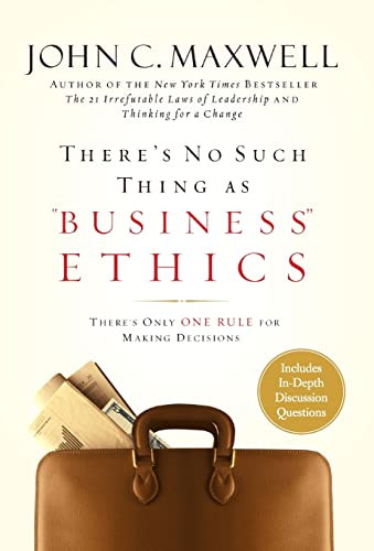 Stock image for There's No Such Thing as "Business" Ethics: There's Only One Rule for Making Decisions for sale by SecondSale