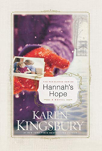 Hannah's Hope (The Red Gloves Collection #4) (9780446532365) by Kingsbury, Karen