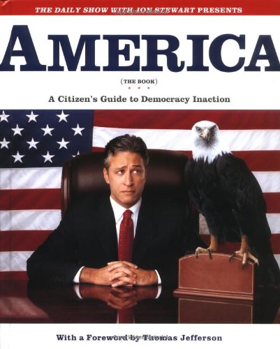 Beispielbild fr America (The Book): A Citizen's Guide to Democracy Inaction zum Verkauf von R Bookmark