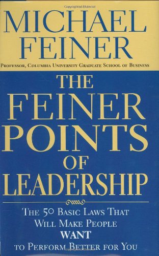 Imagen de archivo de The Feiner Points of Leadership: The 50 Basic Laws That Will Make People Want to Perform Better for You a la venta por Gulf Coast Books