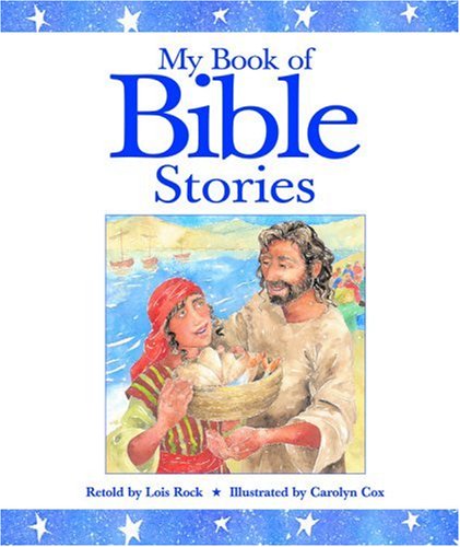 My Book of Bible Stories (9780446532990) by Rock, Lois; Cox, Carolyn