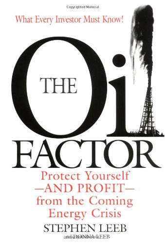 Beispielbild fr The Oil Factor : Protect Yourself--and Profit--from the Coming Energy Crisis zum Verkauf von Better World Books: West