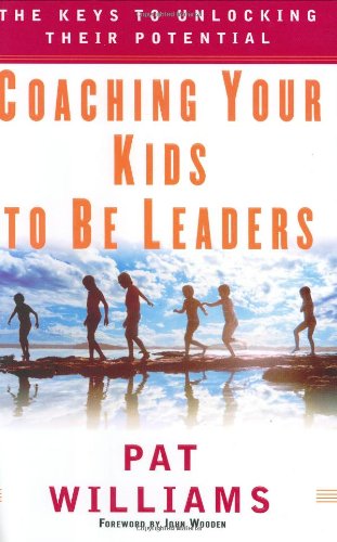 Imagen de archivo de Coaching Your Kids to Be Leaders: The Keys to Unlocking Their Potential a la venta por Your Online Bookstore