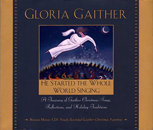 Beispielbild fr He Started the Whole World Singing: A Treasury of Gaither Christmas Songs, Reflections, and Holiday Traditions zum Verkauf von SecondSale