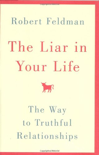 Beispielbild fr The Liar in Your Life: The Way to Truthful Relationships zum Verkauf von More Than Words