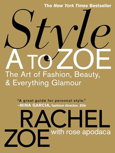 Imagen de archivo de Style a to Zoe: The Art of Fashion, Beauty, And Everything Glamour a la venta por Hamelyn