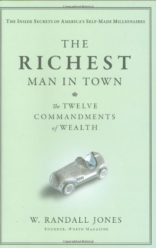 Beispielbild fr The Richest Man in Town : The Twelve Commandments of Wealth zum Verkauf von Better World Books