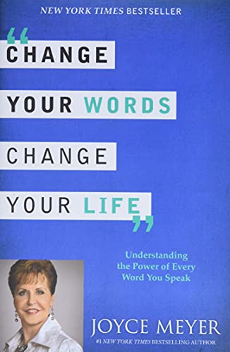 Stock image for Change Your Words, Change Your Life: Understanding the Power of Every Word You Speak for sale by Your Online Bookstore